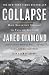 Collapse: How Societies Choose to Fail or Succeed: Revised Edition