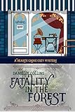 Fatality in the Forest (Hearts Grove Cozy Mystery Book 9)