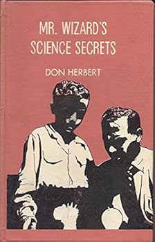 Mr. Wizard's science secrets