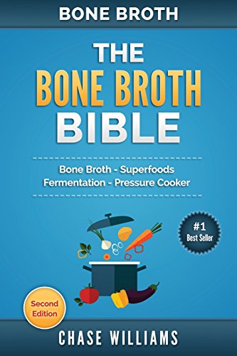 Bone Broth: The Bone Broth Bible: Bone Broth - Superfoods, Fermentation, Pressure Cooker image 3