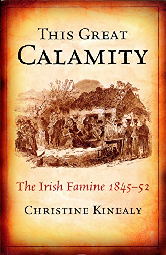 Télécharger This Great Calamity: The Great Irish Famine: The Irish Famine 1845-52 (English Edition) Livre PDF Gratuit