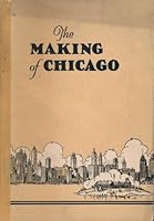 The Making of Chicago B0008A0I2W Book Cover