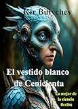 vestidos rio mayo cuernavaca  El vestido blanco de Cenicienta: Lo mejor de la ciencia ficción