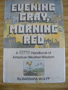 Evening Gray, Morning Red: A Ready-To-Read Handbook of American Weather Wisdom (Ready-to-Read Handbook)