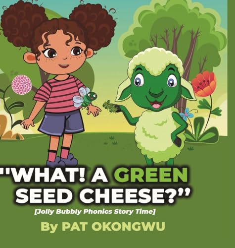 'What! A Green Seed Cheese': Jolly Bubbly Phonics Story Time