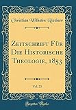  Zeitschrift Für Die Historische Theologie, 1853, Vol. 23 (Classic Reprint)