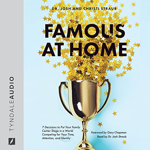 Famous at Home by Dr. Josh Straub, Christi Straub episode artwork