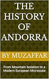 The History of Andorra: From Mountain Isolation to a Modern European Microstate (history books)