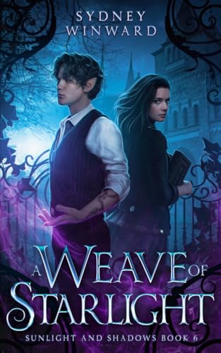 A Weave of Starlight: An Enemies to Lovers Fantasy Romance (Sunlight and Shadows)