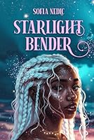 Starlight Bender (Starlight Bender Archives) B0D7CCGHMH Book Cover