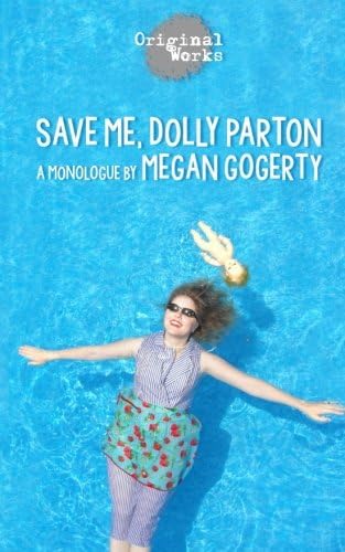 Save Me, Dolly Parton: a monologue