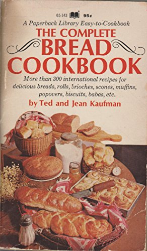 The Complete Bread Cookbook B002G0T4Y0 Book Cover