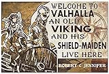 Viking Metal Tin Sign,Welcome to Valhalla an Old Viking and His Shield Maiden Live Here Fun Home Metal Poster Sign for Bar Kitchen Cafe Farmhouse Wall Decor 8X12 Inches