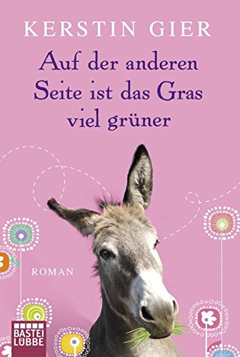 Auf der anderen Seite ist das Gras viel grüner: Roman Auf der anderen Seite ist das Gras viel grüner: Roman