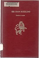 Sir John Suckling (Twayne's English authors series ; TEAS 218) 0805767215 Book Cover