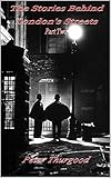 The Stories Behind London's Streets (part two)