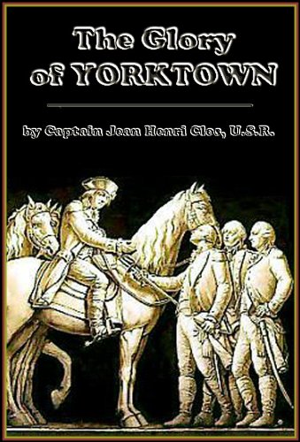 The Glory of Yorktown      Kindle Edition