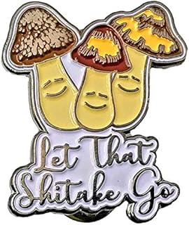 Let That Shitake Go Enamel Lapel Pin Funny Mushroom Meme for backpacks, hats, purses, jackets and more
