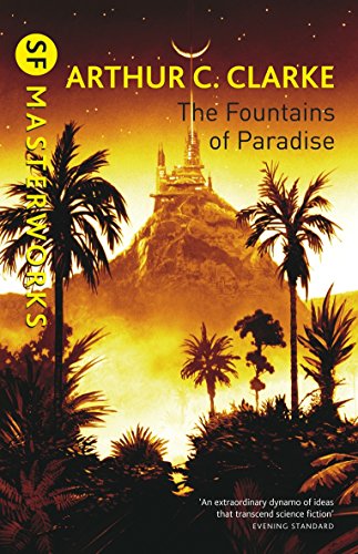 The Fountains Of Paradise (S.F. MASTERWORKS Book