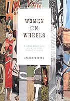 Women on Wheels: A Handbook and How-To For City Cyclists 0985457481 Book Cover
