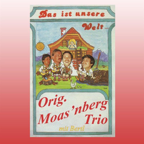 Original Moas'nberg Trio mit Bertl