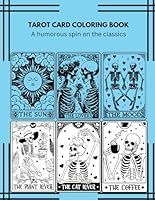 Tarot Card Coloring Book: A humorous spin on the classic B0CYXQVGPG Book Cover