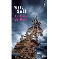 Livre de Dave. Une R'V'lation Du Pass' R'Cent Et de L'Avenir Lointain(le) (Points)