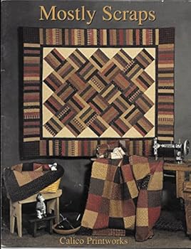 Paperback Mostly Scraps: Calico Printworks Book