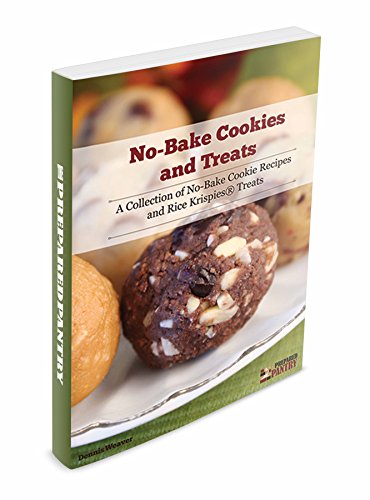 No-Bake Cookies and Treats: A Collection of No-Bake Cookie Recipes and Rice Krispies