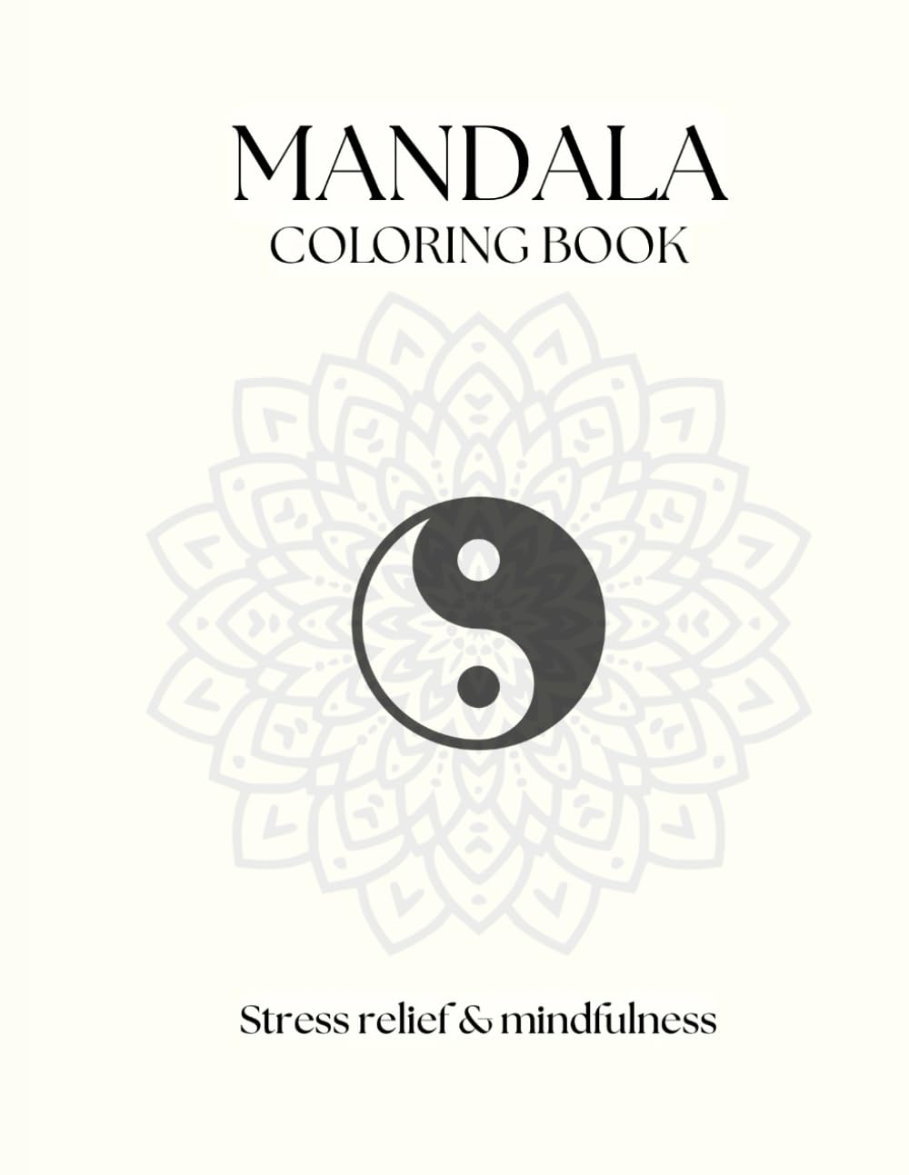 The Mandala Coloring Book: Relax , Create , Unwind