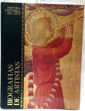 Historia universal del arte, : biografias de artistas