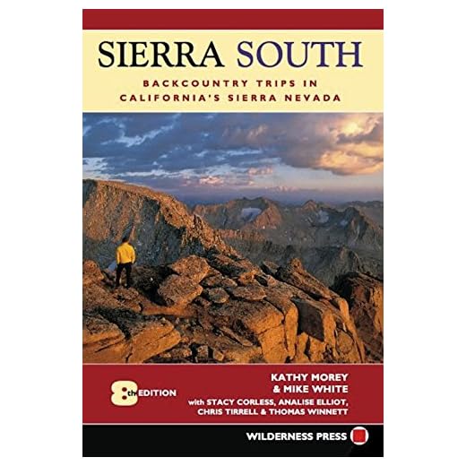 Sierra South: Backcountry Trips in California's Sierra Nevada