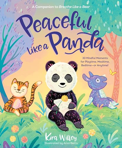 Image of Peaceful Like a Panda: 30 Mindful Moments for Playtime, Mealtime, Bedtime-or Anytime! (Mindfulness Moments for Kids)