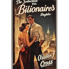 The Seduction of the Billionaire&rsquo;s Daughter Audiolibro Por Olivia J Cross arte de portada