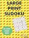 Large Print Sudoku: 100 sudoku puzzles in large print 30pt font size. (Volume 1)