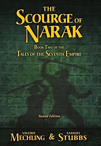 The Scourge of Narak: Book Two of the Tales of the Seventh Empire