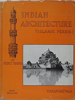 Hardcover Indian Architecture (Islamic Period and Buddhist and Hindu) Book