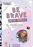 mavic  Be brave and be yourself! Schülerkalender 2021/2022: Von der erfolgreichen YouTuberin Mavie Noelle