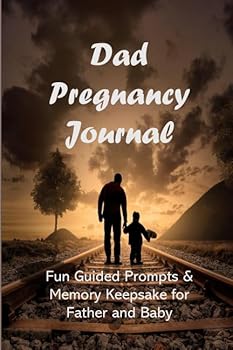 Paperback Dad Pregnancy Journal: Fun Guided Prompts and Memory Keepsake for Father and Baby - Dad and Child Holding Hands Book