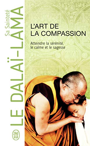 L'art de la compassion (Document (6959)) (French Edition)
