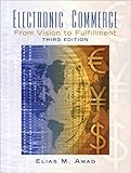 Electronic Commerce: From Vision to Fulfillment