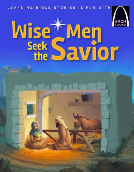 Wise Men Seek the Savior - Arch Books