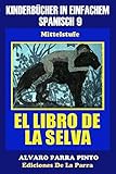  Kinderbücher in einfachem Spanisch Band 9: El Libro de La Selva