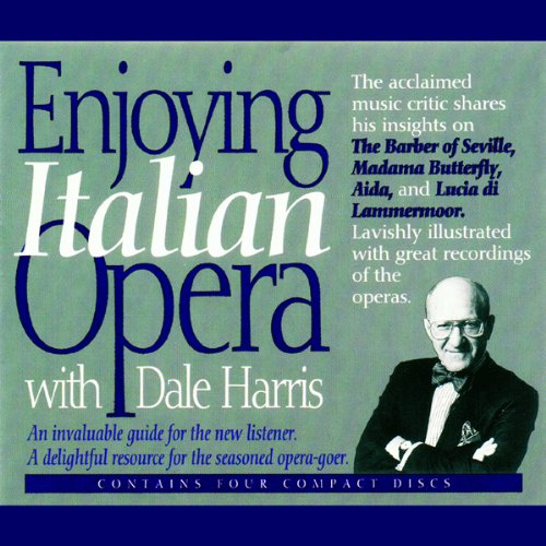 Enjoying Italian Opera with Dale Harris