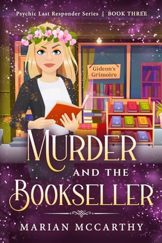 Murder and the Bookseller: A Paranormal Cozy Mystery (Psychic Last Responder)