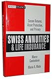 Swiss Annuities and Life Insurance: Secure Returns, Asset Protection, and Privacy