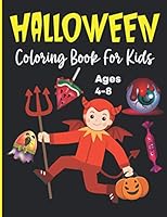 Halloween Coloring Books For Kids Ages 4-8: Ghouls, Hunted House, Spooky, Scary Witch, Monsters, Pumpkins, Cute Animal and more B08KH3SDMF Book Cover
