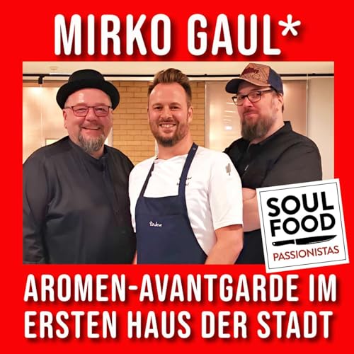 Mirko Gaul: Aromen-Avantgarde im ersten Haus der Stadt