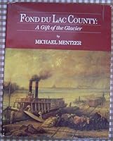 Fond Du Lac: A Gift of the Glacier County 0963121308 Book Cover