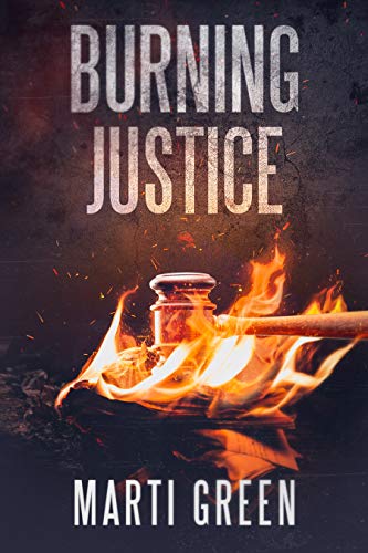 Burning Justice (Innocent Prisoners Project Book 6)